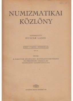 Huszár Lajos - Numizmatikai közlöny LXVI-LXVII. Huszár Lajos - Numizmatikai közlöny LXVI-LXVII., Budapest 1968 antikvár könyv