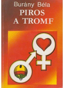 Burány Béla - Piros a tromf Burány Béla - Piros a tromf, 1998 antikvár könyv