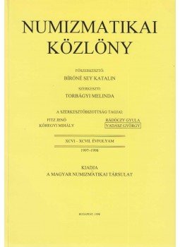 Bíróné Sey Katalin - Numizmatikai közlöny XCIV-XCVII. Bíróné Sey Katalin - Numizmatikai közlöny XCIV-XCVII., Budapest 1998 antikvár könyv