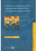 Lengyel György - A magyar gazdasági elit társadalmi összetétele a huszadik század végén