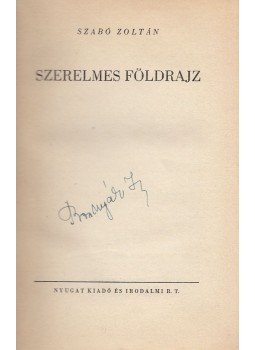 Szabó Zoltán - Szerelmes földrajz Szabó Zoltán - Szerelmes földrajz, Budapest 1942 antikvár könyv