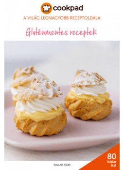 Winter Angéla - Gluténmentes receptek - Cookpad Winter Angéla - Gluténmentes receptek - Cookpad, Budapest 2019 antikvár könyv