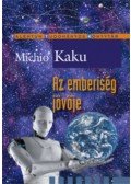 Michio Kaku - Az emberiség jövője