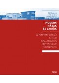 Ferkai András - Modern házak és lakóik - A Napraforgó utcai kislakásos mintatelep története