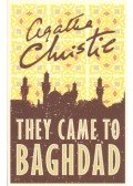 Agatha Christie - They Came to Baghdad