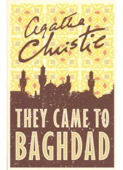 Agatha Christie - They Came to Baghdad Agatha Christie - They Came to Baghdad, null 2017 antikvár könyv