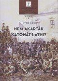 Révész Tamás - Nem akartak katonát látni?