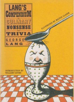 George Lang - Lang's Compendium of Culinary Nonsense & Trivia George Lang - Lang's Compendium of Culinary Nonsense & Trivia, New Jersey 1994 antikvár könyv