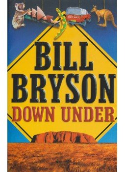 Bill Bryson - Down Under Bill Bryson - Down Under, 2001 antikvár könyv