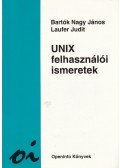 Laufer Judit,Bartók Nagy János - UNIX felhasználói ismeretek