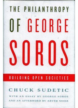 Chuck Sudetic - The Philanthropy of George Soros: Building Open Societies, New York 2011 antikvár könyv