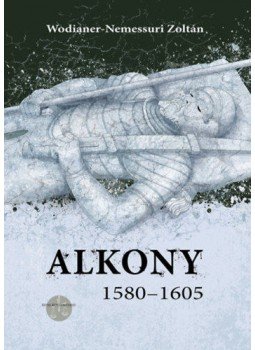 Wodianer-Nemessuri Zoltán - Alkony 1580-1605 Wodianer-Nemessuri Zoltán - Alkony 1580-1605, Budapest 2019 antikvár könyv