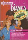 Trisha Alexander - Bianca 72. füzet - Vagy mi, vagy ő