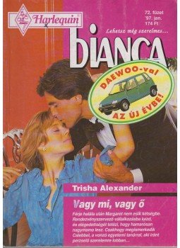 Trisha Alexander - Bianca 72. füzet - Vagy mi, vagy ő, Budapest 1997 antikvár könyv