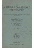 Barcsay-Amant Zoltán,Dr. Erdélyi Gyula - A magyar lovassport története I-III. (egyben)