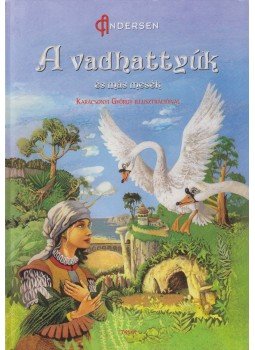 Andersen - A vadhattyúk Andersen - A vadhattyúk, 0 antikvár könyv