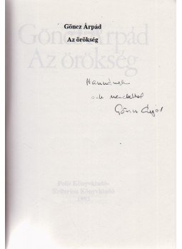 Göncz Árpád - Az örökség (Dedikált), Kolozsvár 1993 antikvár könyv