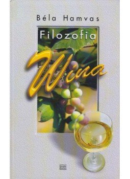 Hamvas Béla - Filozofia Wina Hamvas Béla - Filozofia Wina, 2000 antikvár könyv