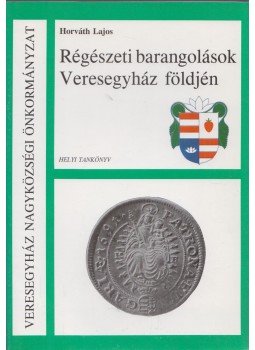Horváth Lajos - Régészeti barangolások Veresegyház földjén Horváth Lajos - Régészeti barangolások Veresegyház földjén, Veresegyház 1994 antikvár könyv