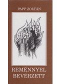 Papp Zoltán - Reménnyel bevérzett