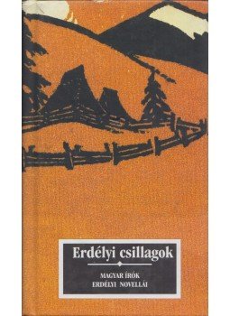 Kőrössi P. József - Erdélyi csillagok Kőrössi P. József - Erdélyi csillagok, Budapest 2002 antikvár könyv