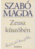 Szabó Magda - Zeusz küszöbén