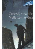 Grecsó Krisztián - Mellettem elférsz