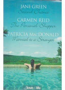Jane Green, Reid, Carmen, MacDonald, Patricia - Secon Chance / The Personal Shopper / Married to a Stranger Jane Green, Reid, Carmen, MacDonald, Patricia - Secon Chance / The Personal Shopper / Married to a Stranger, London 2007 antikvár könyv