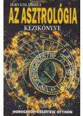 Horváth Andrea - Az asztrológia kézikönyve