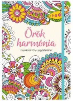  - Örök harmónia - Inspirációs könyv jegyzeteléshez, null 2019 antikvár könyv