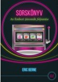 Eric Berne - Sorskönyv - Az Emberi játszmák folytatása