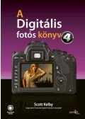 Scott Kelby - A digitális fotós könyv 4.
