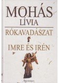 Mohás Lívia - Rókavadászat / Imre és Irén