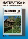 Hajdu Sándor - Matematika 9. tankönyv feladatainak megoldása
