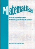 Pappné Dr. Ádám Györgyi - Matemetika az általános képzéshez a tanítóképző főiskolák számára