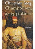 Christian Jacq - Champollion, az Egyiptomi