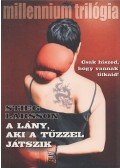 Stieg Larsson - A lány, aki a tűzzel játszik