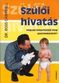 Campbell, Ross - A szülői hivatás