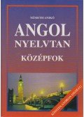 Németh Anikó - Angol nyelvtan - Középfok