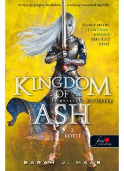 Sarah J. Maas - Kingdom of Ash - Felperzselt királyság (Üvegtrón 7.) - 2. kötet - kemény kötés, null 2019 antikvár könyv