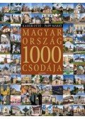 Kaiser Ottó,Papp Márió - Magyarország 1000 csodája