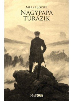 Merza József - Nagypapa túrázik Merza József - Nagypapa túrázik, null 2019 antikvár könyv