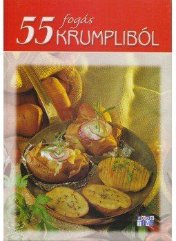 Halmos Mónika - 55 fogás krumpliból Halmos Mónika - 55 fogás krumpliból, 0 antikvár könyv