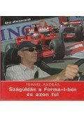 Frankl András - Száguldás a Forma-1-ben és azon túl