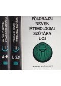 Kiss Lajos - Földrajzi nevek etimológiai szótára I-II.