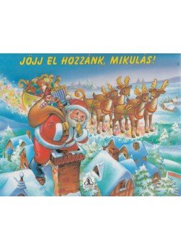 - Jöjj el hozzánk, Mikulás! - Jöjj el hozzánk, Mikulás!, Pécs 0 antikvár könyv