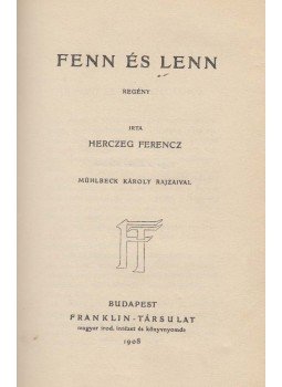 Herczeg Ferenc - Fenn és lenn Herczeg Ferenc - Fenn és lenn, Budapest 1908 antikvár könyv