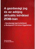Bodzási Balázs - A gazdasági jog és az adójog aktuális kérdései 2018-ban