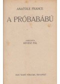 Anatole France - A próbabábú