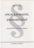 Bíró Endre - Jogalkalmazás, joghasználat